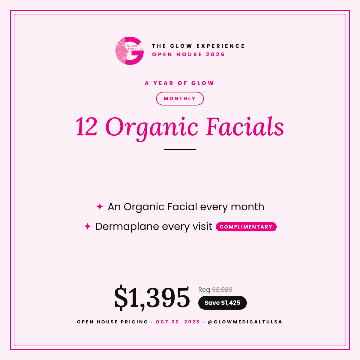 A Year of Glow: 12 Organic Facials- One glow appointment a month. Twelve months of happy skin.