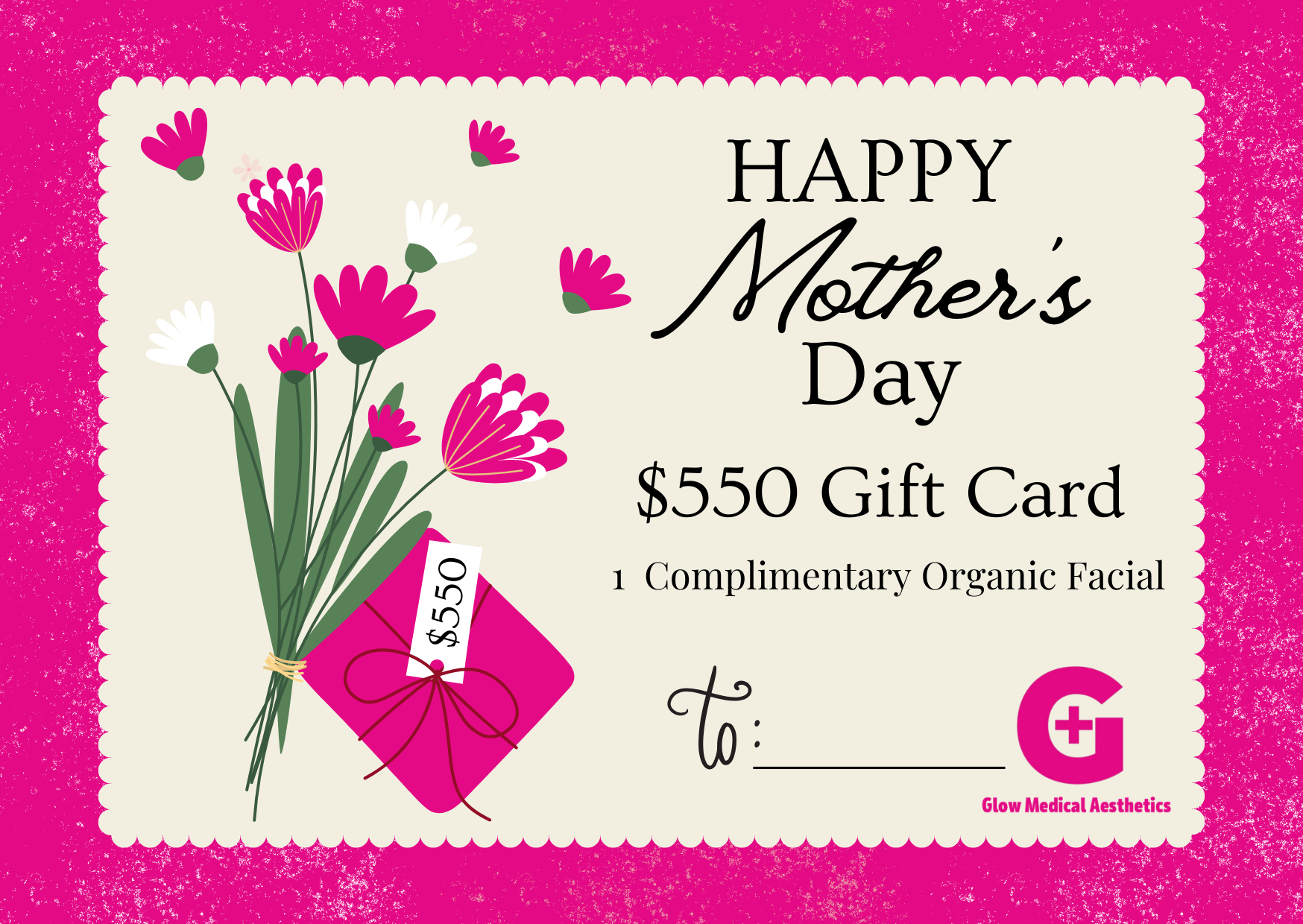 $550 Mother's Day Gift Card + 1 Complementary Organic Facial